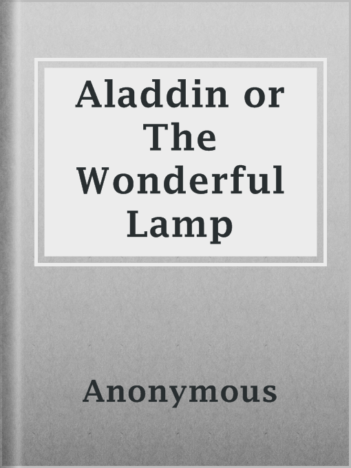 Title details for Aladdin or The Wonderful Lamp by Anonymous - Available